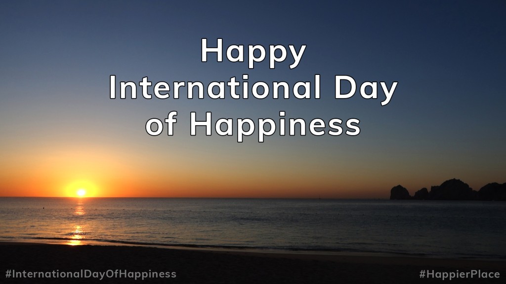 happy international day of happiness, sunrise cabo