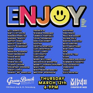 Enjoy exhibit, Green Bench, March 2026, artist list, Mize